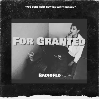 For Granted by RadioFlo