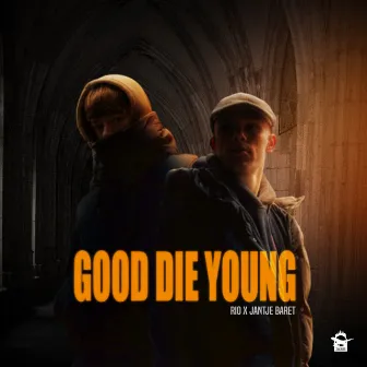 Good Die Young by Jantje Baret