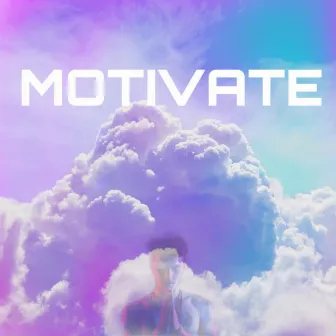 Motivate by Aaron Sawyer