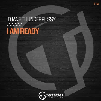 I Am Ready by DJane Thunderpussy