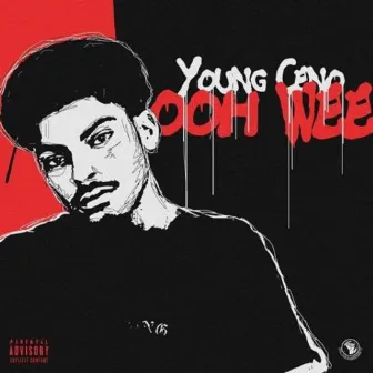 OOH WEE by Young Ceno