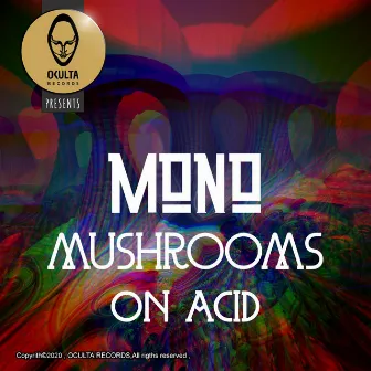 Mushrooms On Acid (Original Mix) by MØNØ