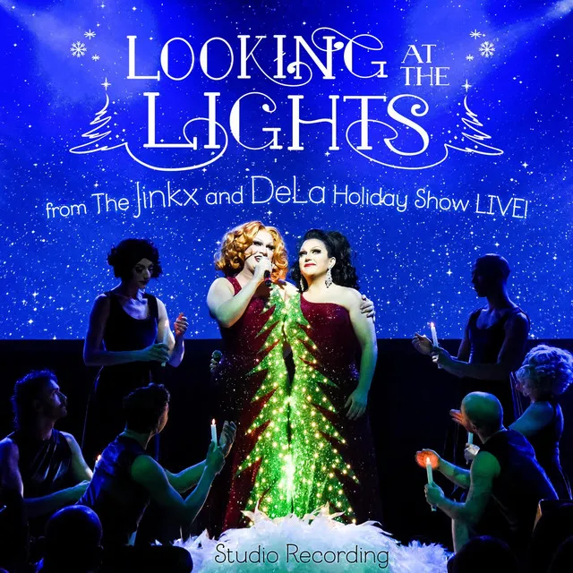 Looking at the Lights: From the Jinkx and DeLa Holiday Show Live! (Studio Recording)