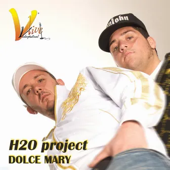 Dolce Mary by H2O