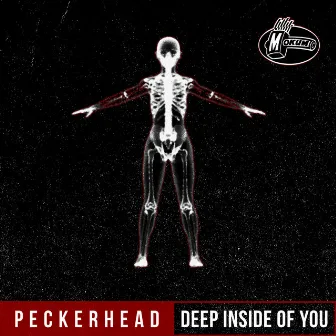 Deep Inside Of You by Peckerhead