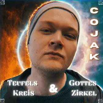 Teufels Kreis & Gottes Zirkel by Cojak