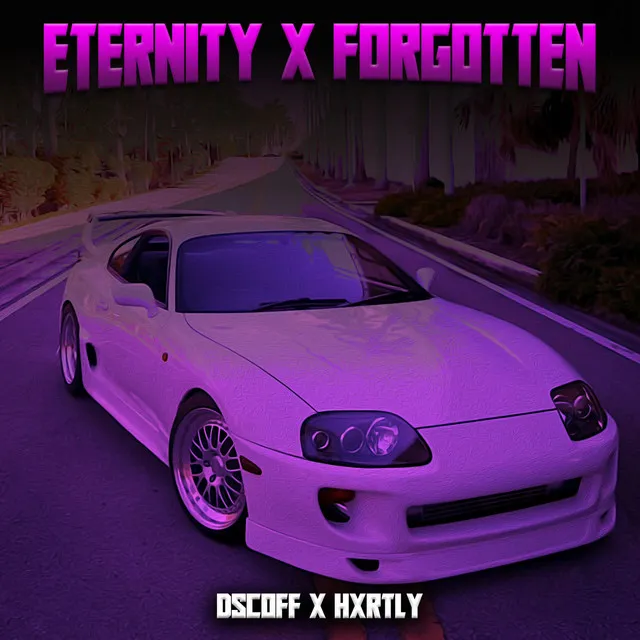 Eternity x Forgotten