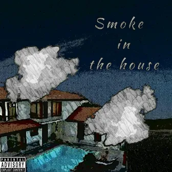 Smoke In The House by Crazy Dogg