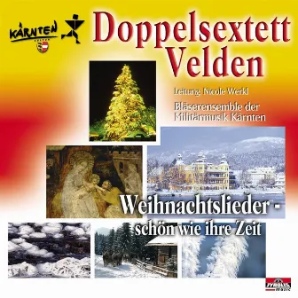 Weihnachtslieder - so schön wie ihre Zeit by Doppelsextett Velden