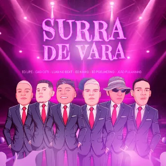 Surra de Vara by Eo Lipe