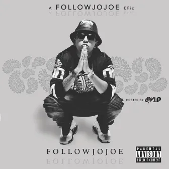 A FollowJoJoe Epic by followJOJOE