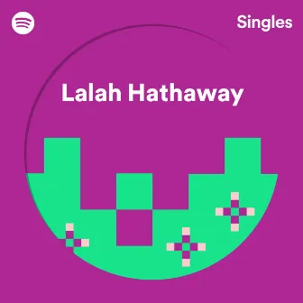 Spotify Singles by Lalah Hathaway