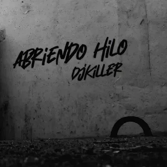 Abriendo Hilos by DjKiller