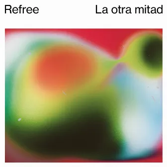 La otra mitad by Raül Refree