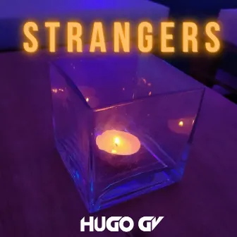 Strangers by Hugo GV