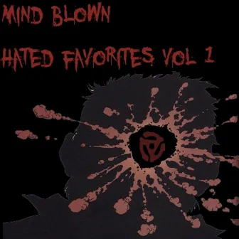 Mind Blown Hated Favorites, Vol. 1 by Saoton Deville