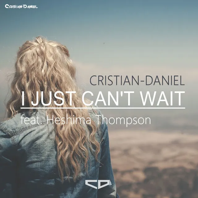 I Just Can't Wait - Original Mix