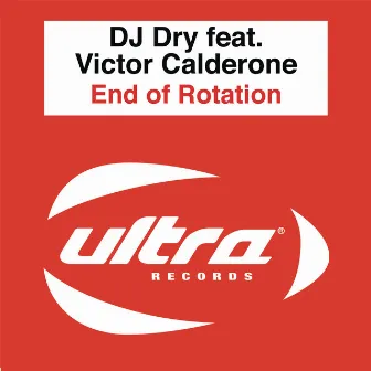 End of Rotation (feat. Victor Calderone) by DJ Dry