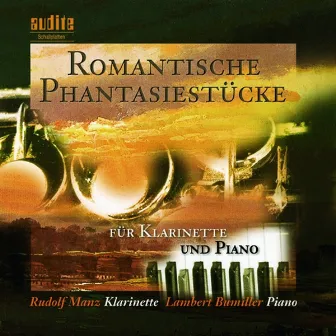 August Hendrik Winding, Carl Reinecke, Niels Wilhelm Gade & Robert Schumann: Romantische Fantasiestücke Für Klarinette Und Klavier (Romantic Fantasies for Clarinet and Piano) by Rudolf Mauz