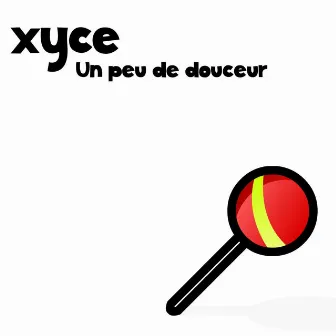 un peu de douceur by xyce