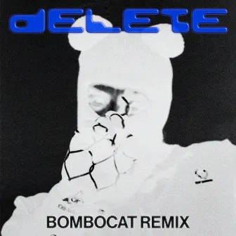 Delete (BomboCat Remix) by BomboCat