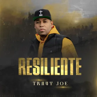 Resiliente by Travy Joe