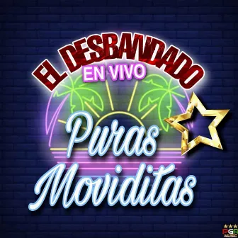 Puras Moviditas En Vivo by El Desbandado