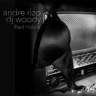 Bad Habits by DJ Woody