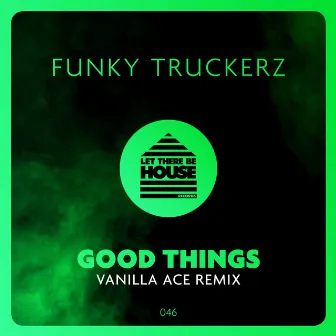 Good Things by Funky Truckerz