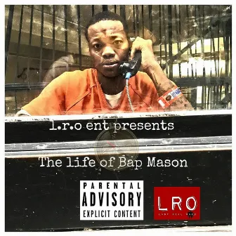 The Life of Bap Mason by Bap Mason