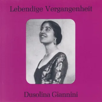 Lebendige Vergangenheit - Dusolina Giannini by Dusolina Giannini