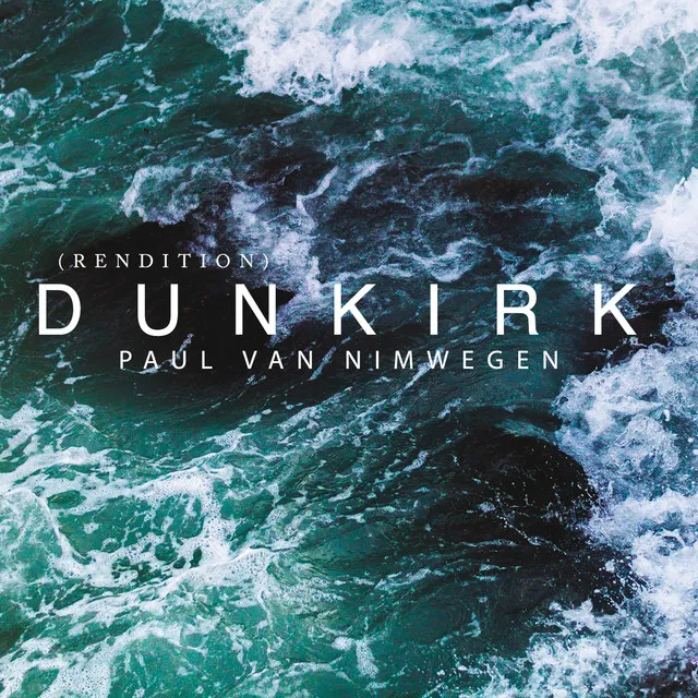 Dunkirk (Rendition)