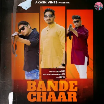 Bande Chaar by Akash Sharma Nawada