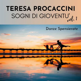 Teresa Procaccini: Sogni di gioventù Vol. 1 (Danze spensierate) by Renata Russo