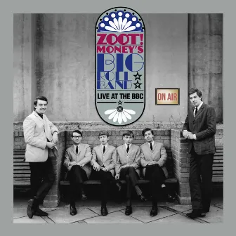 Live at the BBC by Zoot Money's Big Roll Band