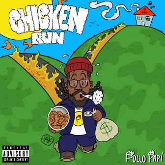 Chicken Run by Pollo Papi