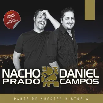 Parte de Nuestra Historia by Nacho Prado Y Daniel Campos