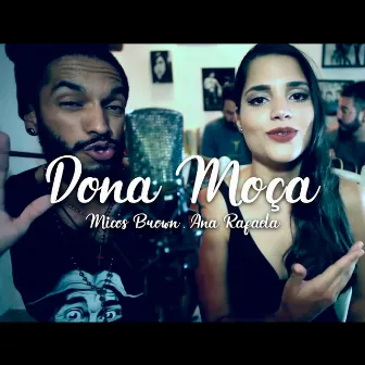 Dona Moça by Micos Brown