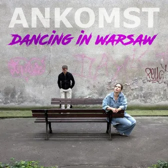 Dancing in Warsaw by Ankomst