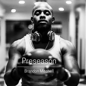 Preseason by Brandon Mitchell