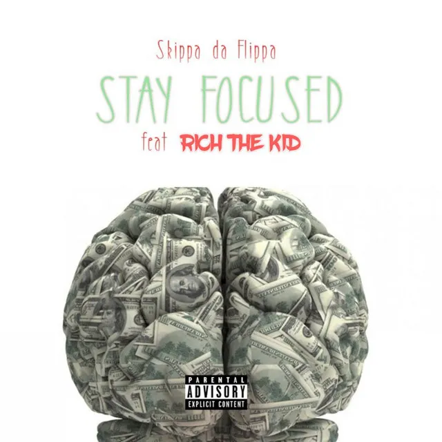 Stay Focused (feat. Rich The Kid)