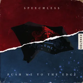 Speechless / Push Me to the Edge by Solence