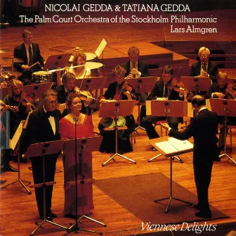 Nicolai Gedda & Tatiana Gedda Viennese Delights by Stockholm Philharmonic Palm Court Orchestra