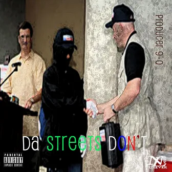 Da Streets Don't by Producer 9-0