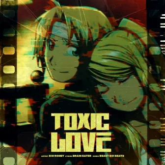 Toxic Love by Big Rooby