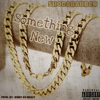 Something New by DripMan Sho