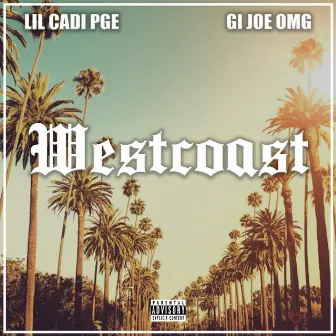 Westcoast by Lil Cadi Pge