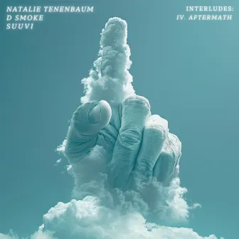 Interlude: IV. Aftermath by Natalie Tenenbaum