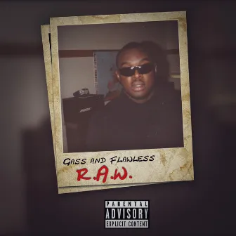 R.A.W. by Big Ga$$