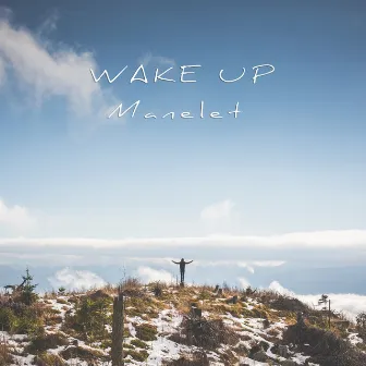 Wake Up by Manelet